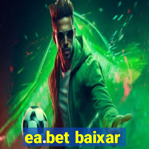 ea.bet baixar